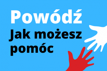 Powódź. Jak możesz pomóc