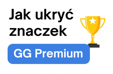 Jak ukryć znaczek pucharka w GG Premium